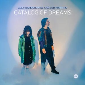 Alex Hamburger & José Luiz Martins - Catalog Of Dreams 1-CD