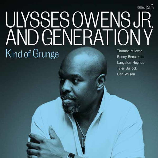 Ulysses Owens Jr. and Generation Y - Kind of Grunge 1-CD