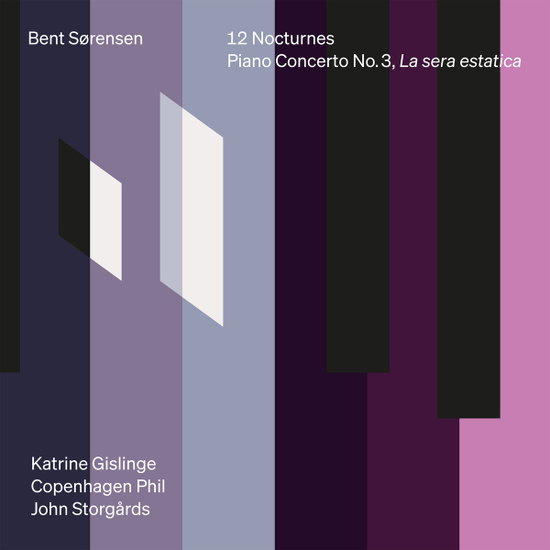 Copenhagen Philharmonic Orchestra - Sørensen: 12 Nocturnes & Piano Concerto No. 3, La Sera Estatica 1-CD