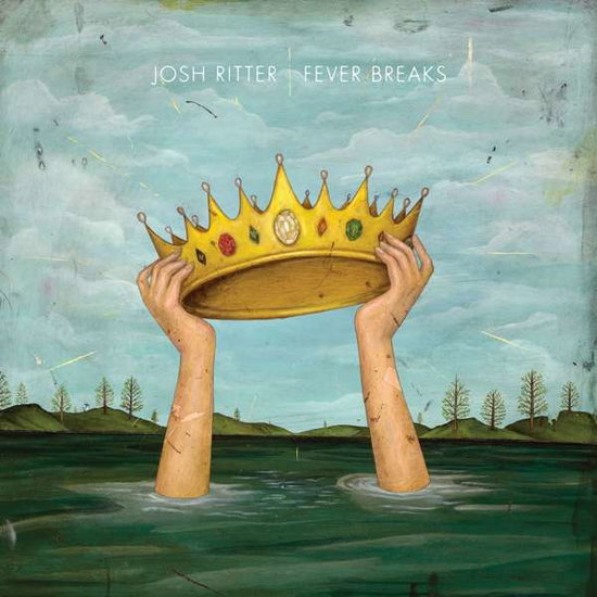Josh Ritter - Fever Breaks 1-LP