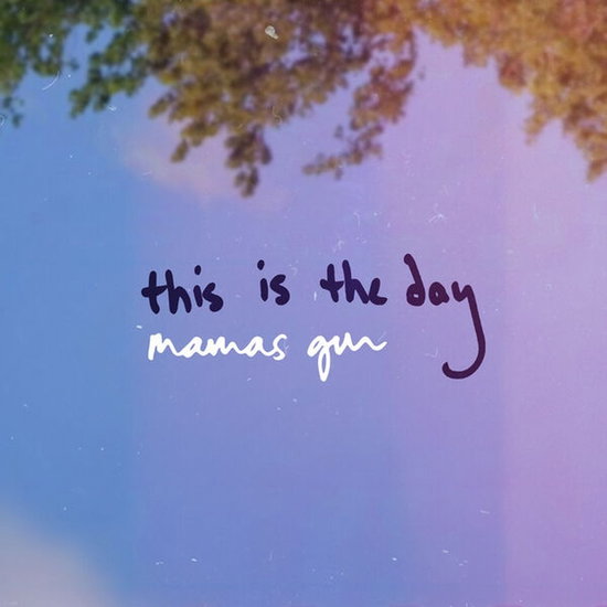 Mamas Gun - This Is The Day 1-45lik