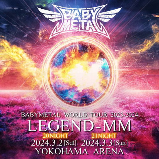 Babymetal - Babymetal World Tour 2023-2024 Legend Mm 21 Night 1-LP