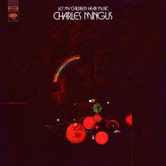 Charles Mingus - Let My Children Hear Music 1-LP